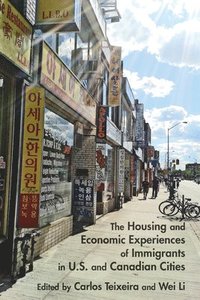 bokomslag The Housing and Economic Experiences of Immigrants in U.S. and Canadian Cities