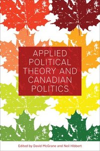 bokomslag Applied Political Theory and Canadian Politics