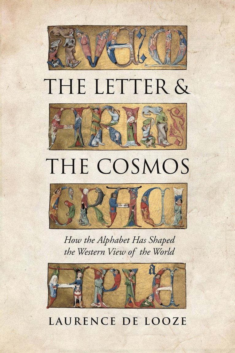 Laurence de Looze, Laurence De Looze - Letter and the Cosmos, Häftad