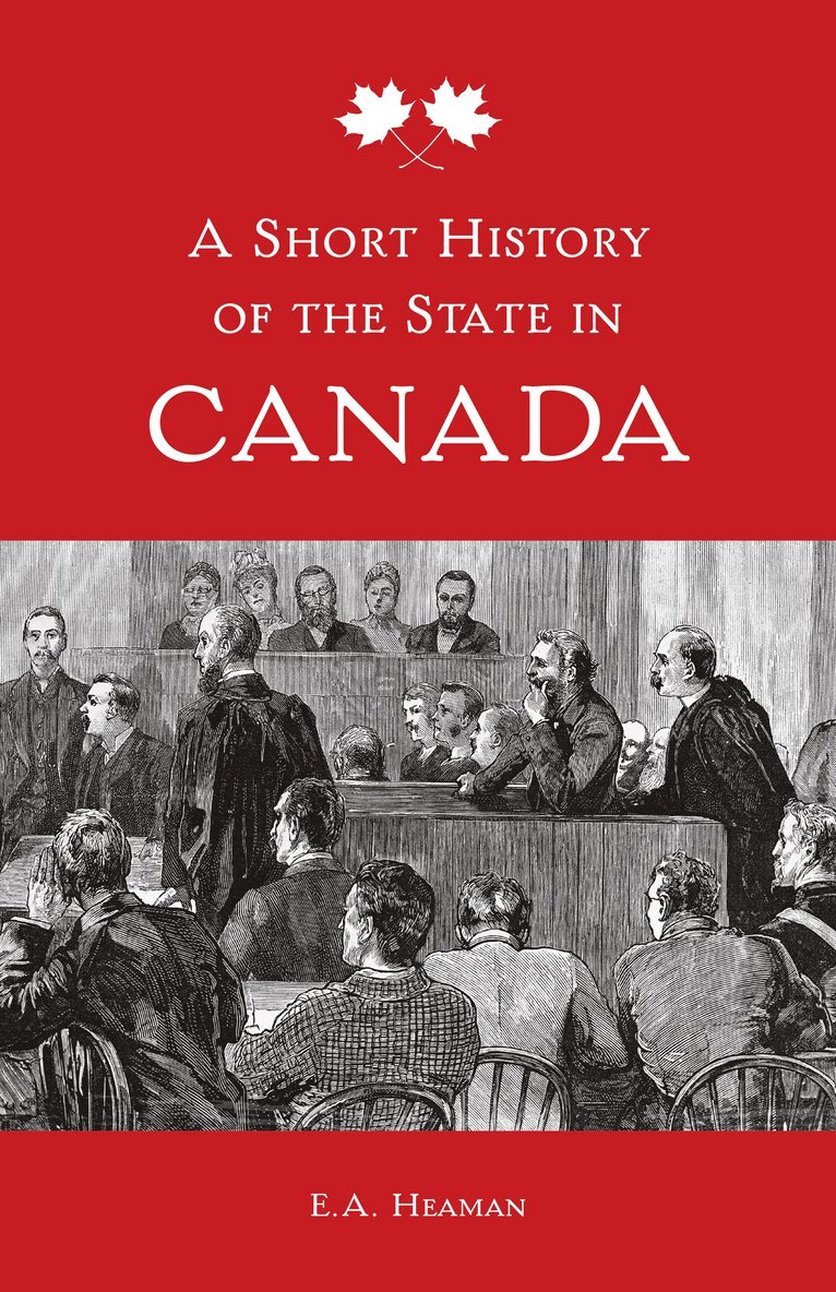 A Short History of the State in Canada 1