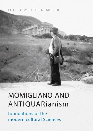 Peter N. Miller - Momigliano and Antiquarianism, Häftad