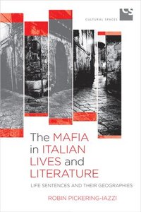 bokomslag The Mafia in Italian Lives and Literature