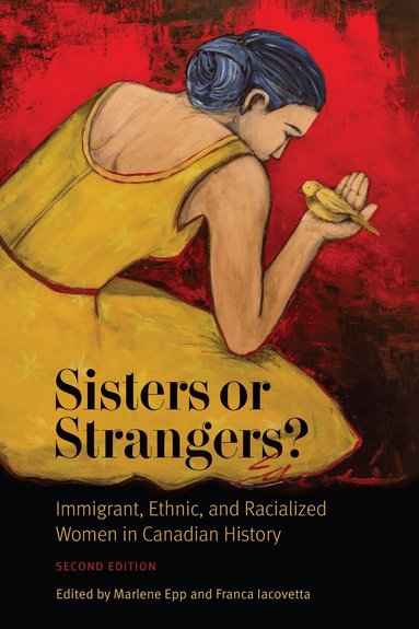 Marlene Epp, Franca Iacovetta - Sisters or Strangers?, Häftad
