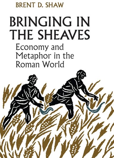 Brent Shaw - Bringing in the Sheaves, Häftad