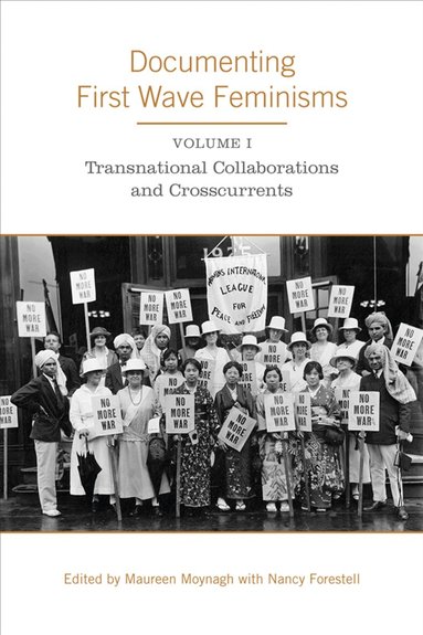 Maureen Moynagh, Nancy Forestell - Documenting First Wave Feminisms, Häftad