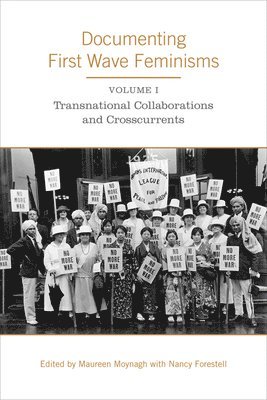 Documenting First Wave Feminisms