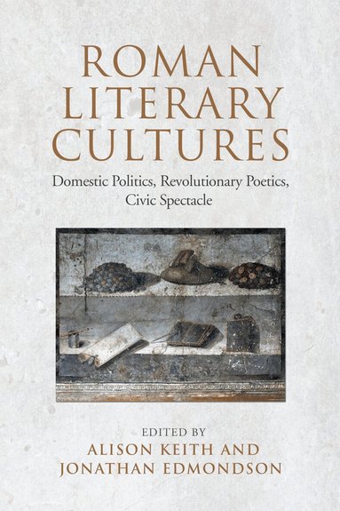 Alison Keith, Jonathan Edmondson - Roman Literary Cultures, Inbunden