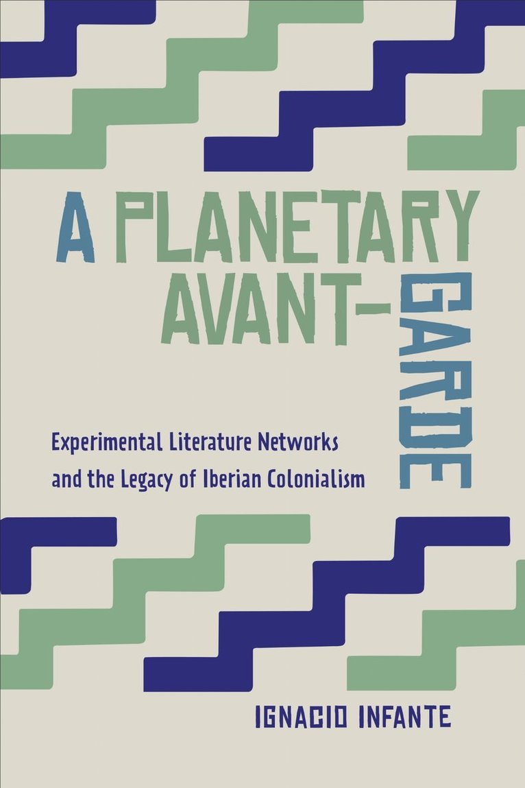 Ignacio Infante - Planetary Avant-Garde, Inbunden