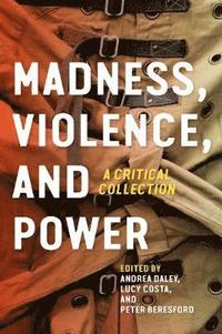 bokomslag Madness, Violence, and Power