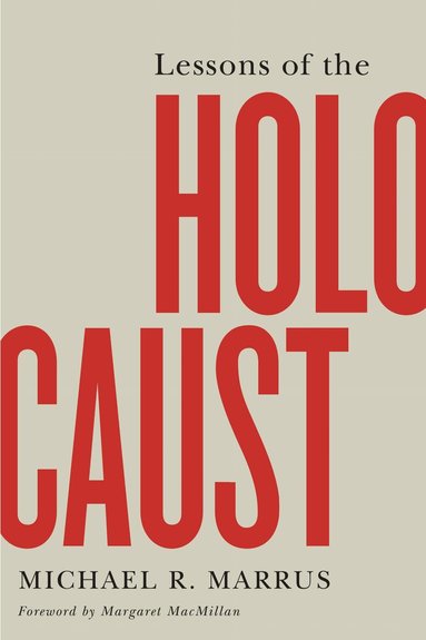 Michael R. Marrus - Lessons of the Holocaust, Häftad