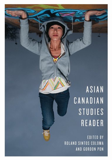 Roland Sintos Coloma, Gordon Pon - Asian Canadian Studies Reader, Häftad