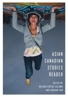 Asian Canadian Studies Reader 1