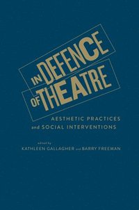 bokomslag In Defence of Theatre