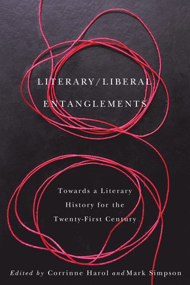 bokomslag Literary / Liberal Entanglements