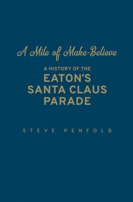 Steve Penfold - Mile of Make-Believe, Inbunden