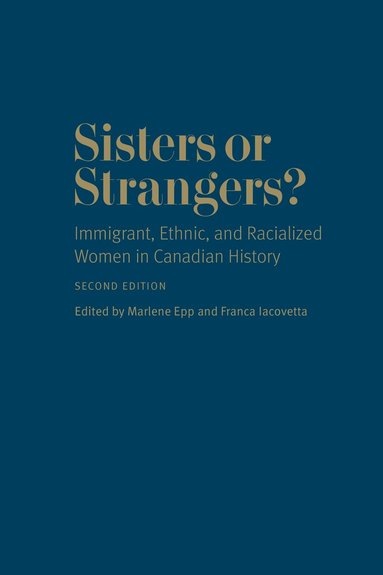 Marlene Epp, Franca Iacovetta - Sisters or Strangers?, Inbunden