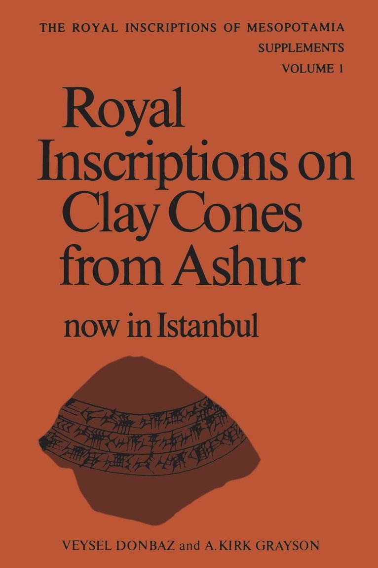 Royal Inscriptions on Clay Cones from Ashur now in Istanbul 1