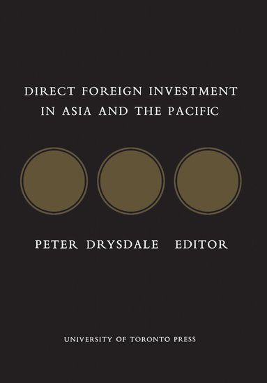 Peter Drysdale - Direct Foreign Investment in Asia and the Pacific, Häftad