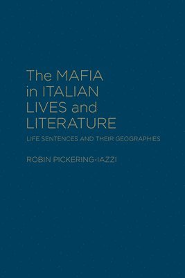 bokomslag The Mafia in Italian Lives and Literature