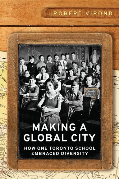 Robert Vipond - Making a Global City, Inbunden
