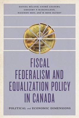 Fiscal Federalism and Equalization Policy in Canada 1