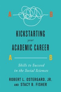 bokomslag Kickstarting Your Academic Career