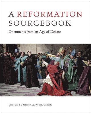 bokomslag Reformation Sourcebook