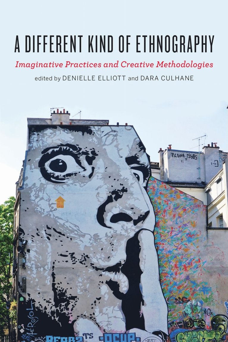 Denielle Elliott, Dara Culhane - Different Kind of Ethnography, Häftad