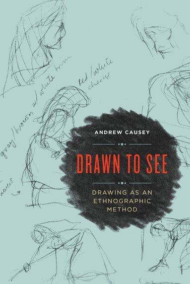 Andrew Causey - Drawn to See, Häftad
