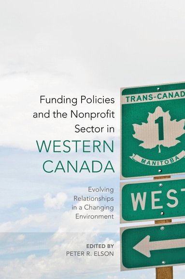Peter R. Elson - Funding Policies and the Nonprofit Sector in Western Canada, Inbunden