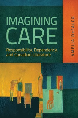 Amelia DeFalco, Amelia Defalco - Imagining Care, Inbunden