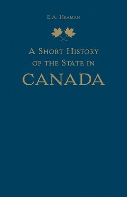 A Short History of the State in Canada 1
