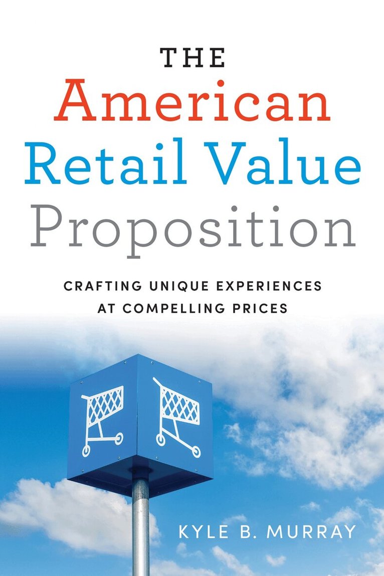Kyle Murray - American Retail Value Proposition, Inbunden