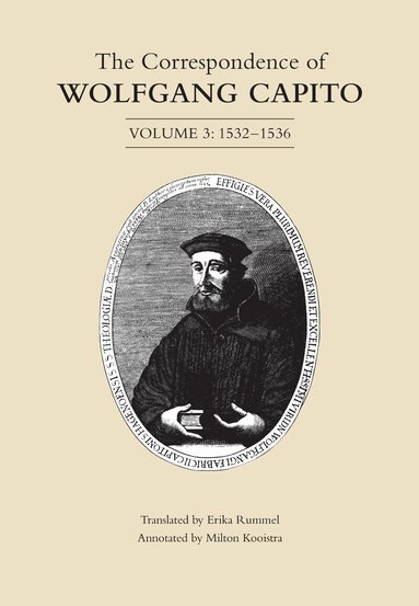 Wolfgang Capito - Correspondence of Wolfgang Capito, Inbunden