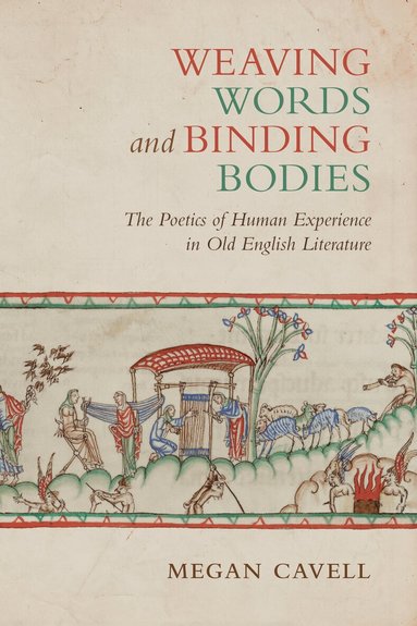 Megan Cavell - Weaving Words and Binding Bodies, Inbunden