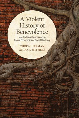 A Violent History of Benevolence 1