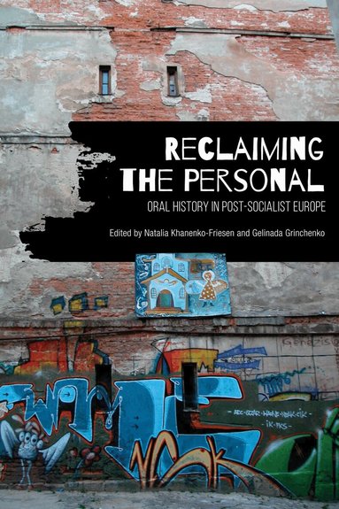 Natalia Khanenko-Friesen, Gelinada Grinchenko - Reclaiming the Personal, Inbunden