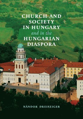 bokomslag Church and Society in Hungary and in the Hungarian Diaspora