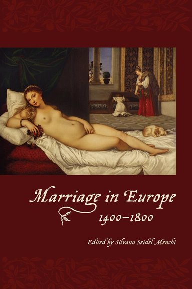 Silvana Seidel Menchi - Marriage in Europe, 1400-1800, Inbunden