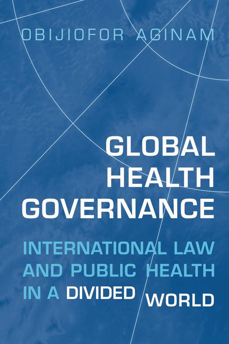 Obijiofor Aginam - Global Health Governance, Häftad