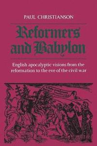 bokomslag Reformers and Babylon