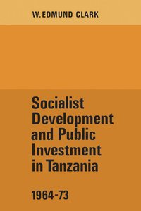 bokomslag Socialist Development and Public Investment in Tanzania, 1964-73