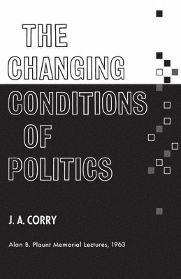 The Changing Conditions of Politics 1