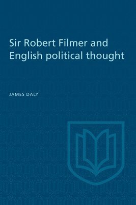 bokomslag Sir Robert Filmer and English Political Thought