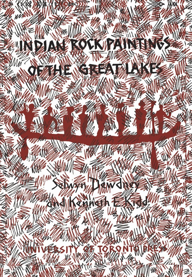 Selwyn Dewdney, Kenneth Kidd, Kenneth E. Kidd, E. Kidd, Kenneth, Kenneth E Kidd - Indian Rock Paintings of the Great Lakes, Häftad