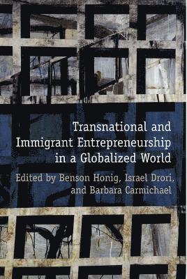 Transnational and Immigrant Entrepreneurship in a Globalized World 1