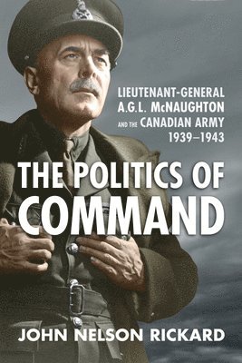 John Nelson Rickard - Politics of Command, Inbunden