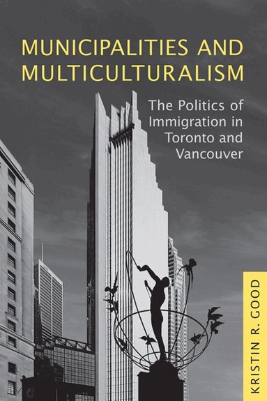 Kristin Good - Municipalities and Multiculturalism, Inbunden