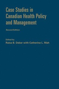 bokomslag Case Studies in Canadian Health Policy and Management