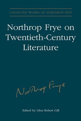 bokomslag Northrop Frye on Twentieth-Century Literature